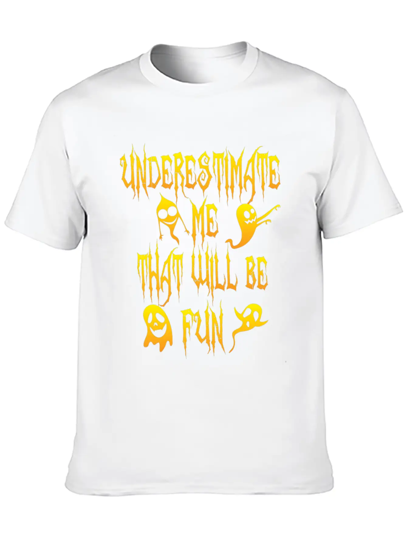 Halloween Funny Underestimate Me That Will Be Fun Breathable Soft Cotton T-Shirt – Timeless Casual Look