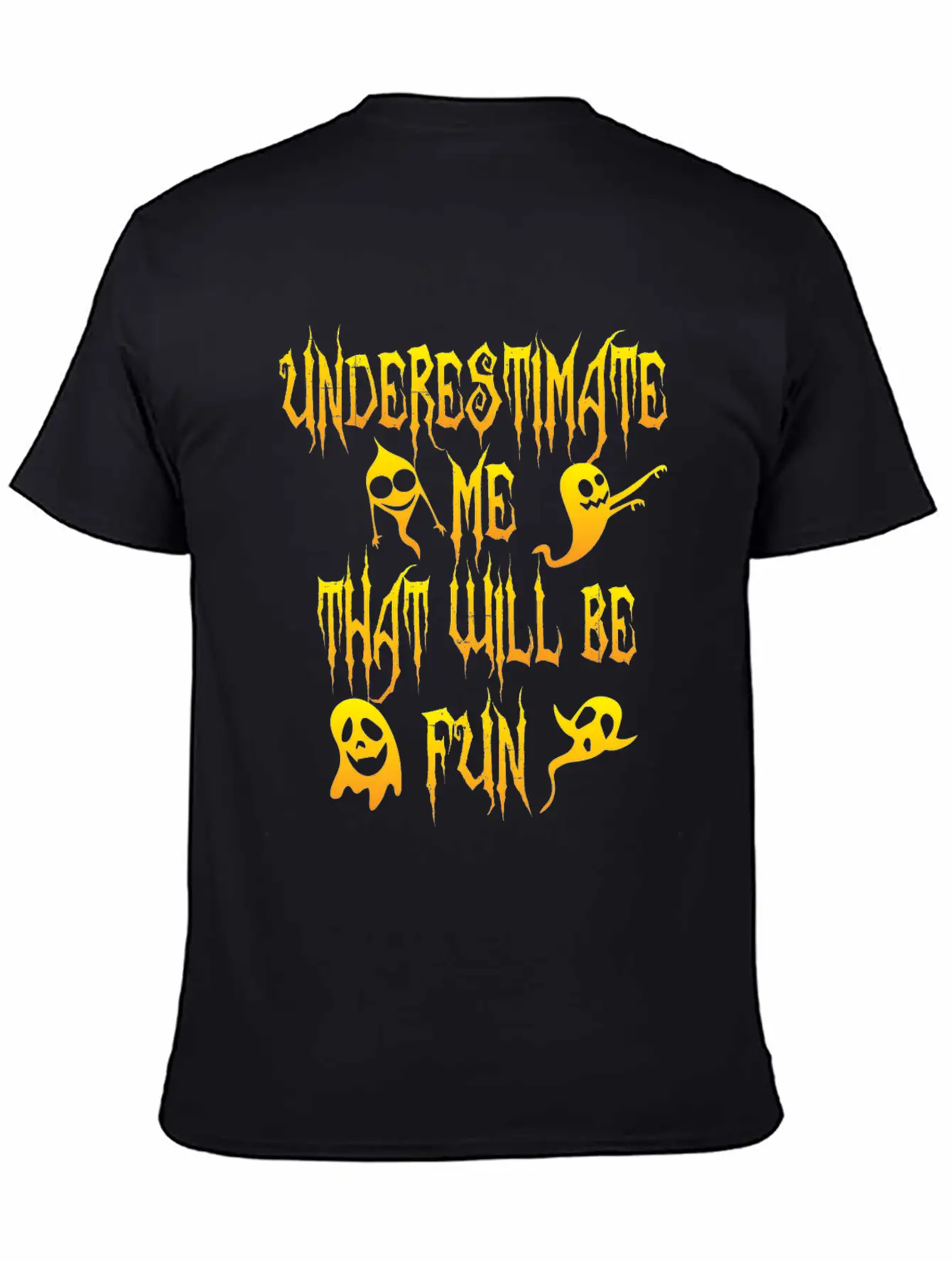 Halloween Funny Underestimate Me That Will Be Fun Breathable Soft Cotton T-Shirt – Timeless Casual Look