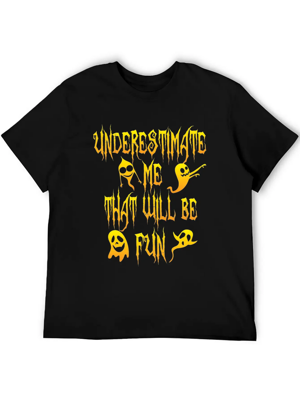 Halloween Funny Underestimate Me That Will Be Fun Breathable Soft Cotton T-Shirt – Timeless Casual Look