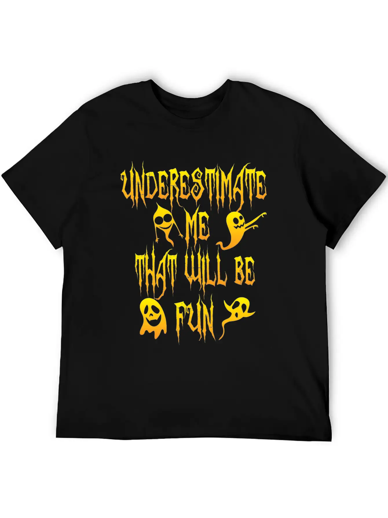 Halloween Funny Underestimate Me That Will Be Fun Breathable Soft Cotton T-Shirt – Timeless Casual Look