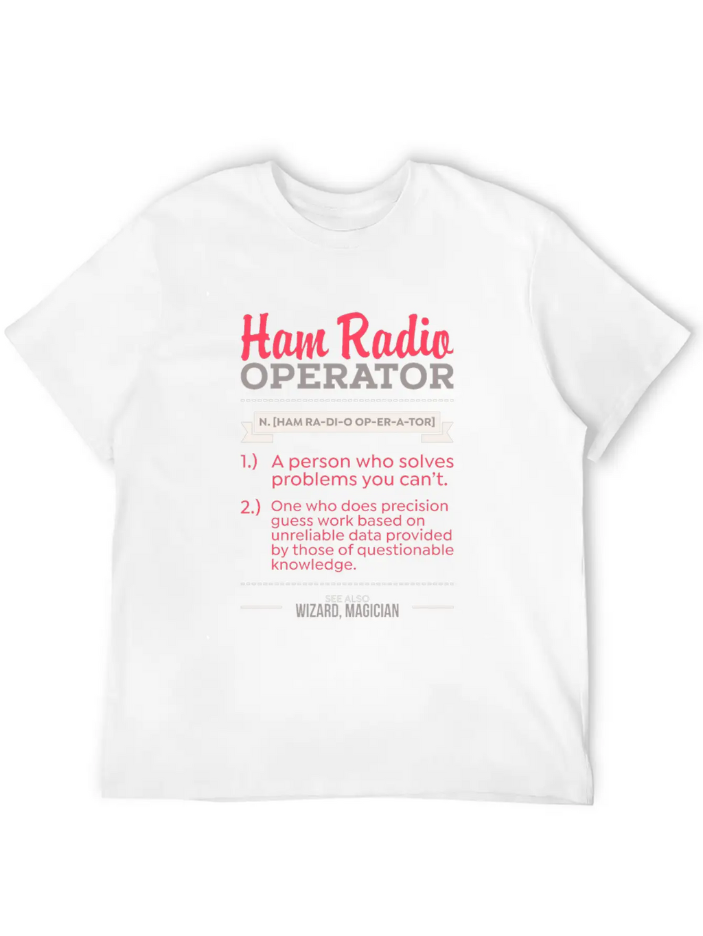 Ham Radio Operator - Gift Unisex Casual T-Shirt – Clean Design For Daily Comfort