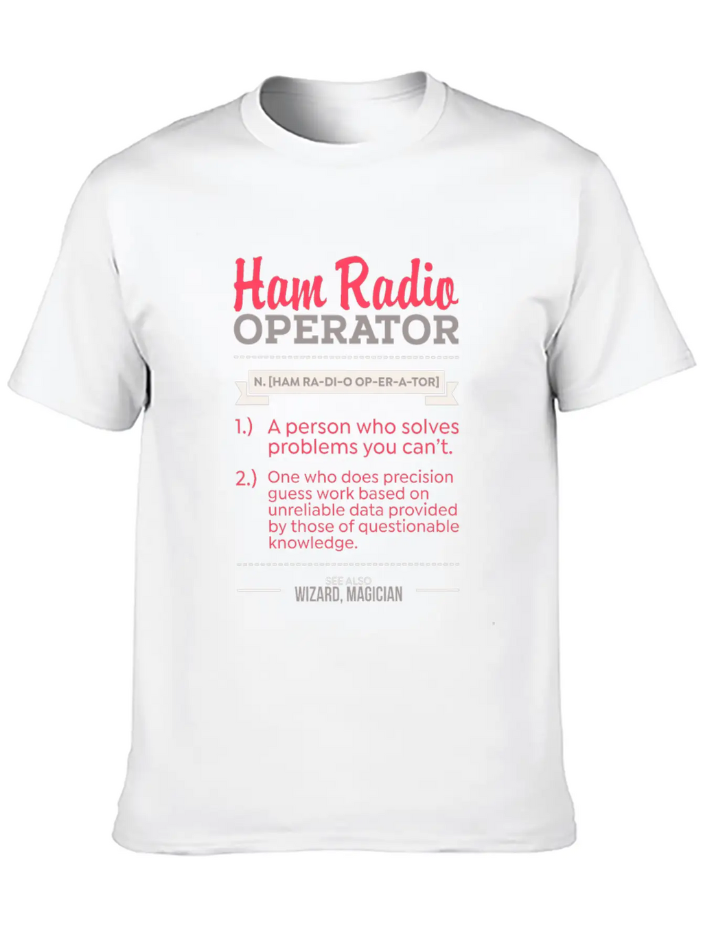 Ham Radio Operator - Gift Unisex Casual T-Shirt – Clean Design For Daily Comfort