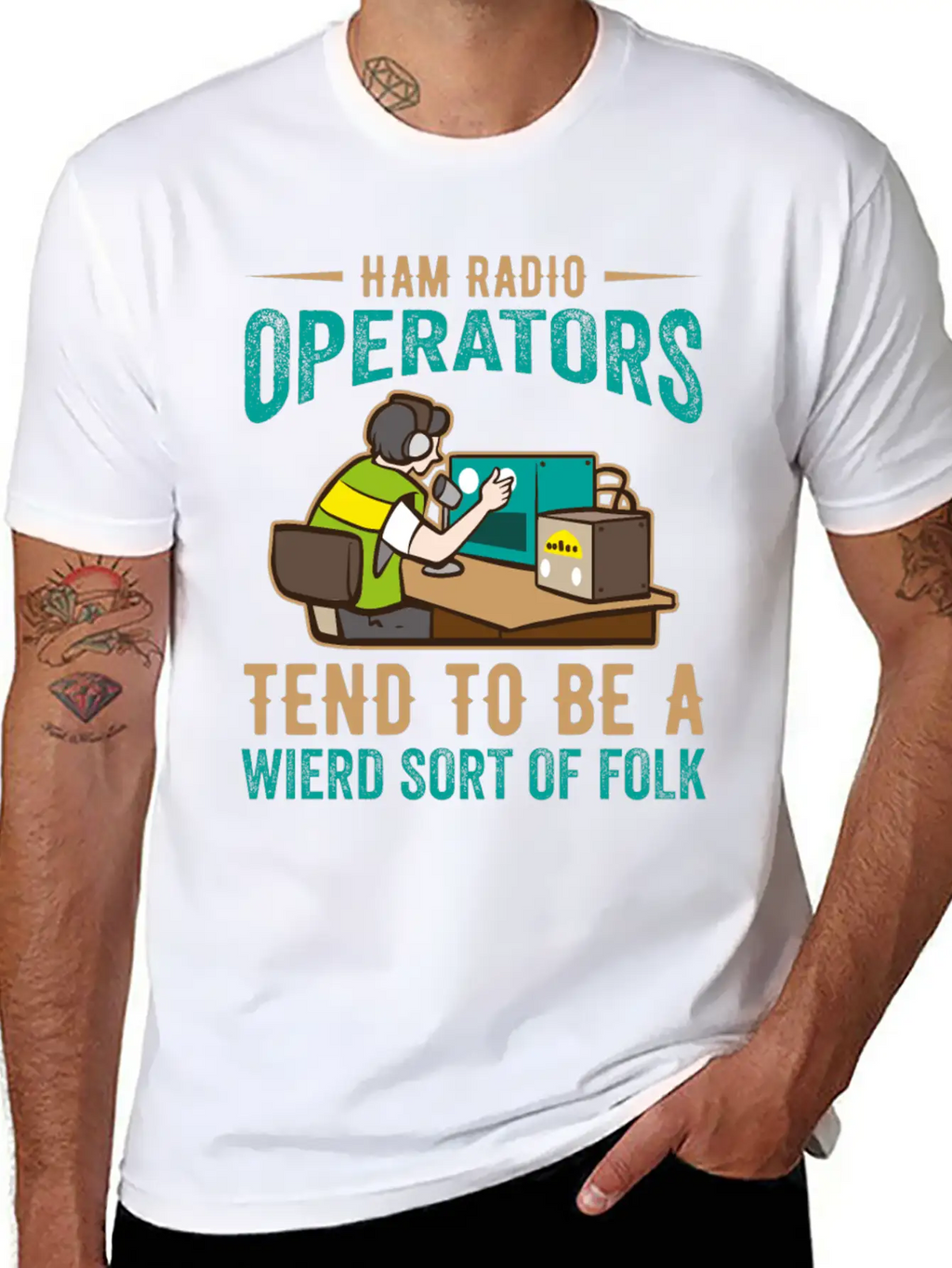 Ham Radio Operator Tend To Be A Wierd Sort Of Folk Stylish Everyday T-Shirt – Unisex Basic Cotton Tee
