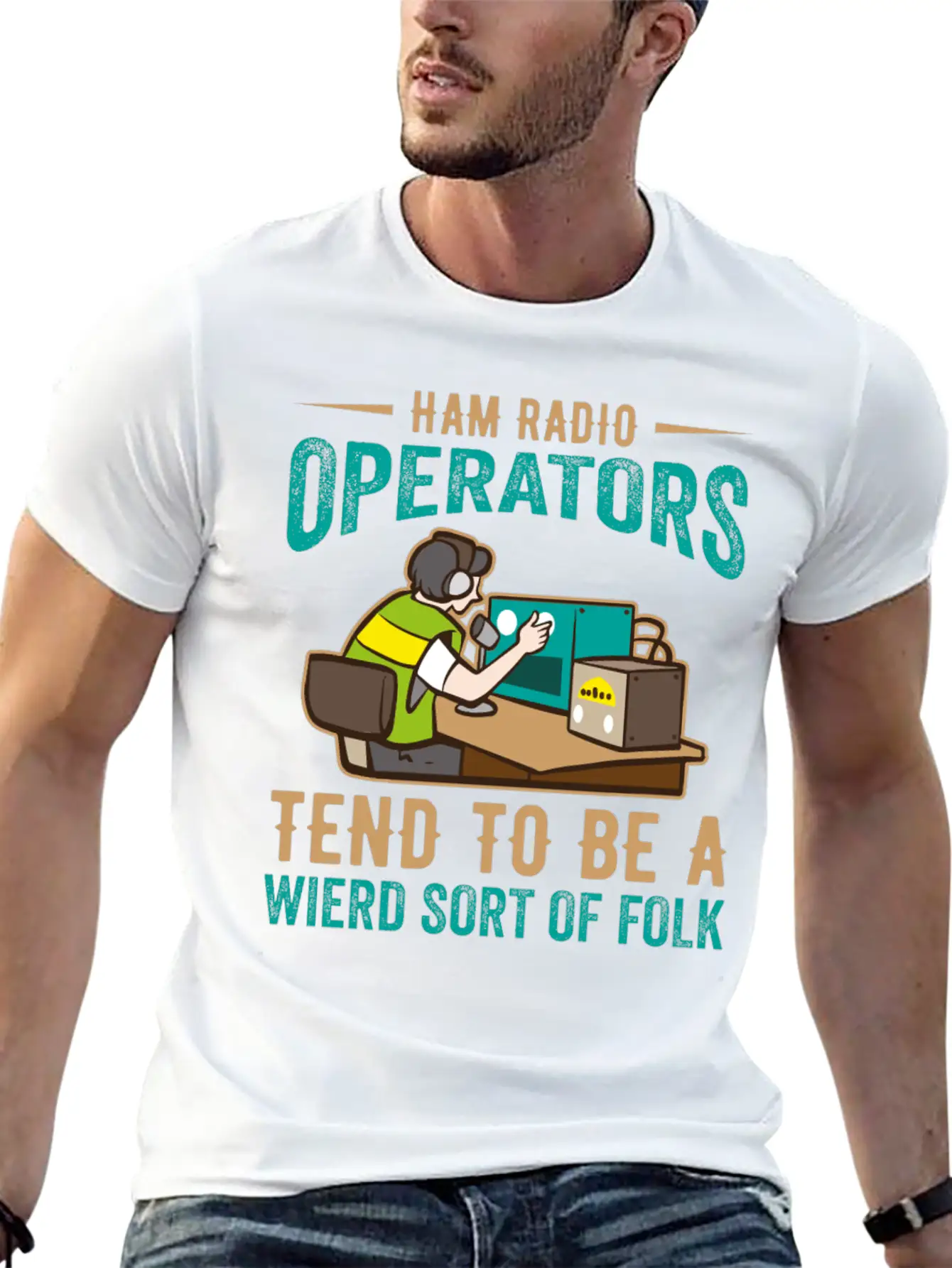 Ham Radio Operator Tend To Be A Wierd Sort Of Folk Stylish Everyday T-Shirt – Unisex Basic Cotton Tee