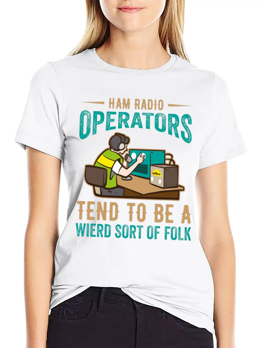 Ham Radio Operator Tend To Be A Wierd Sort Of Folk Stylish Everyday T-Shirt – Unisex Basic Cotton Tee