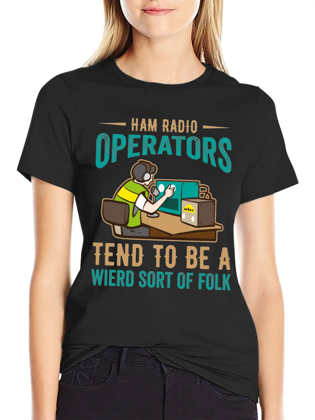Ham Radio Operator Tend To Be A Wierd Sort Of Folk Stylish Everyday T-Shirt – Unisex Basic Cotton Tee