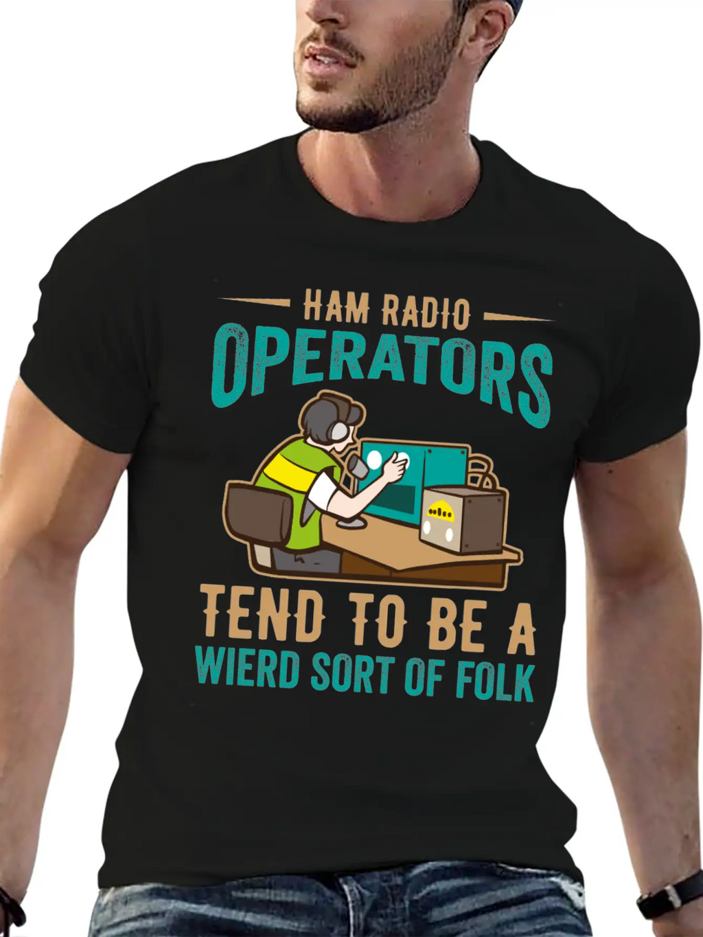 Ham Radio Operator Tend To Be A Wierd Sort Of Folk Stylish Everyday T-Shirt – Unisex Basic Cotton Tee