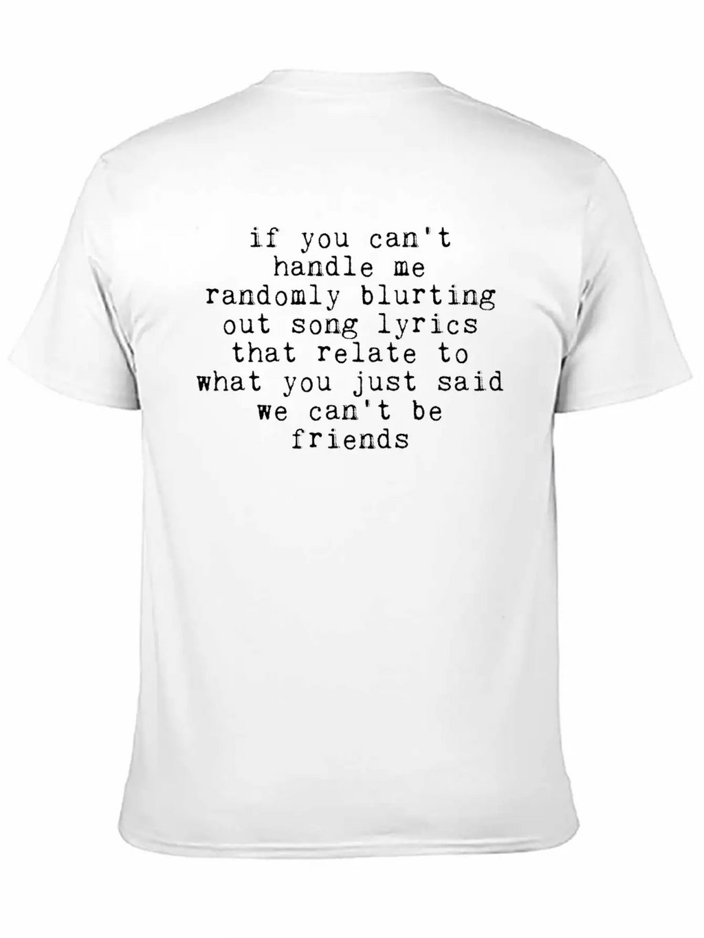 Handle Me Randomly Blurting Out Song Lyrics 2 Breathable Soft Cotton T-Shirt – Timeless Casual Look