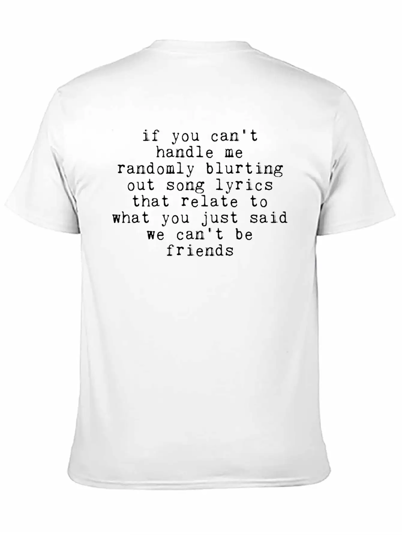 Handle Me Randomly Blurting Out Song Lyrics 2 Breathable Soft Cotton T-Shirt – Timeless Casual Look