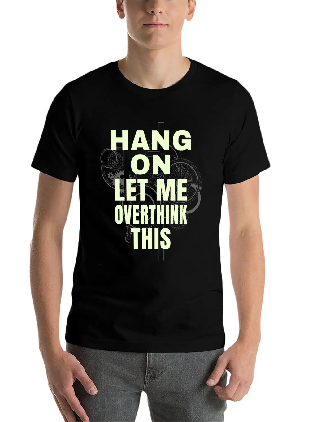 Hang On Let Me Ovethink This Funny Saying Stylish Everyday T-Shirt – Unisex Basic Cotton Tee