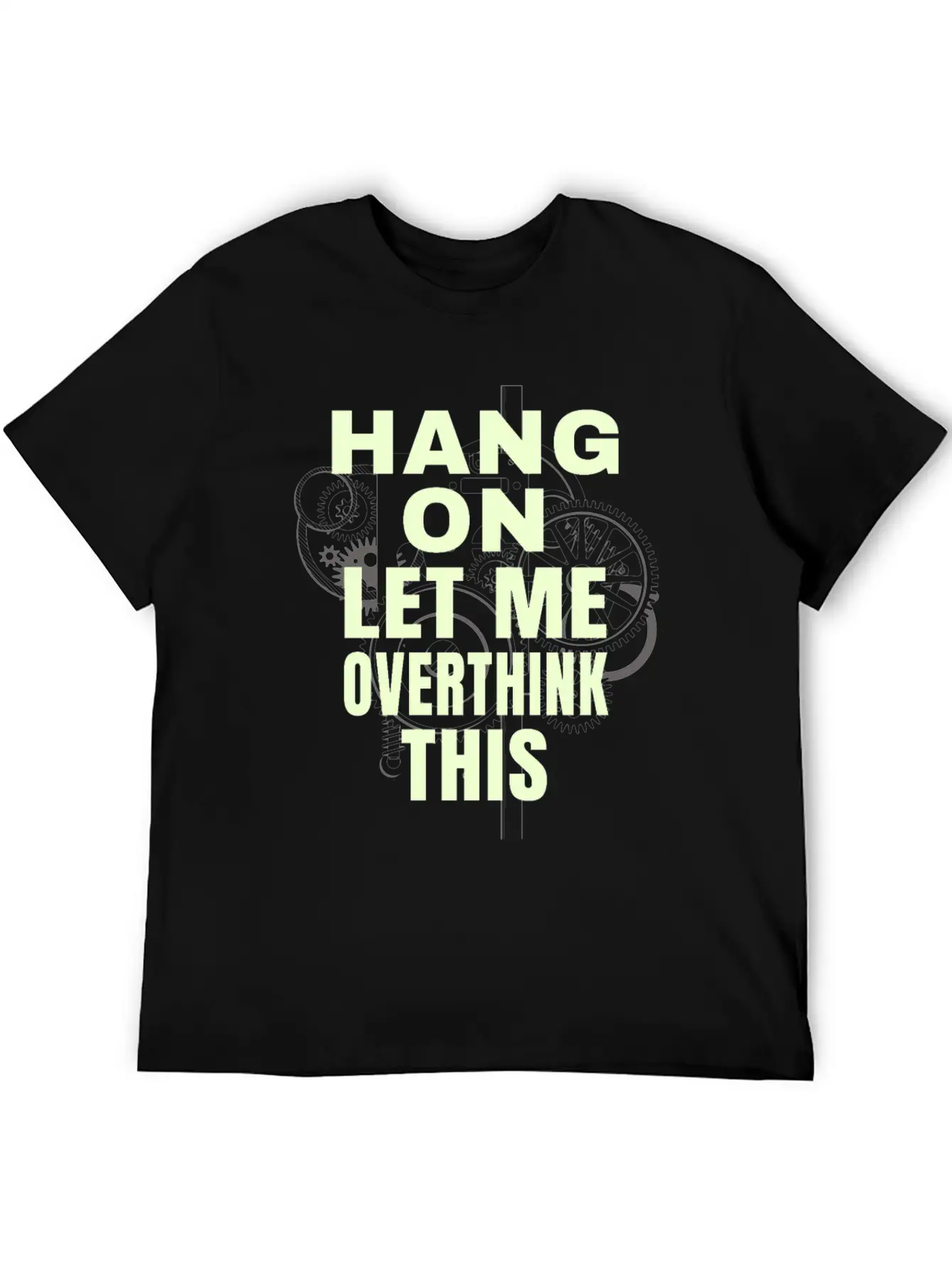 Hang On Let Me Ovethink This Funny Saying Stylish Everyday T-Shirt – Unisex Basic Cotton Tee