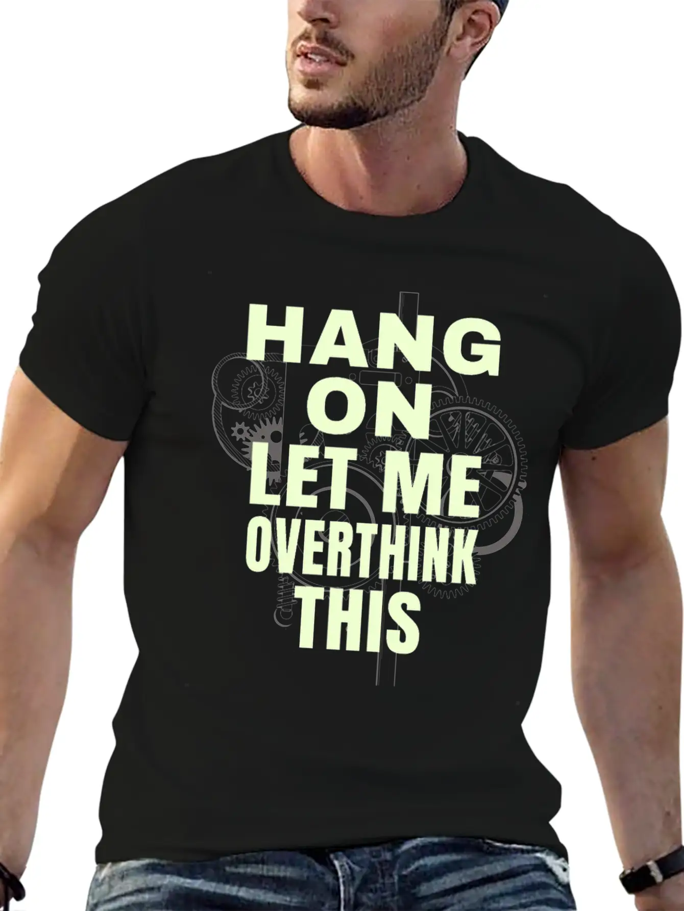 Hang On Let Me Ovethink This Funny Saying Stylish Everyday T-Shirt – Unisex Basic Cotton Tee