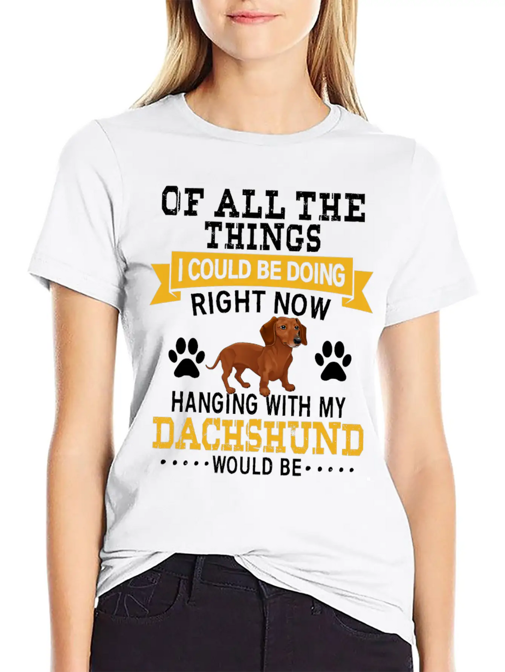 Hanging With My Dachshund Casual Graphic T-Shirt – Simple And Comfortable Daily Wear