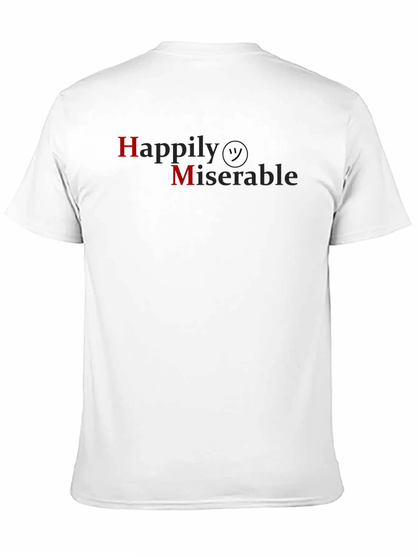 Happily Miserable Unisex Casual T-Shirt – Clean Design For Daily Comfort