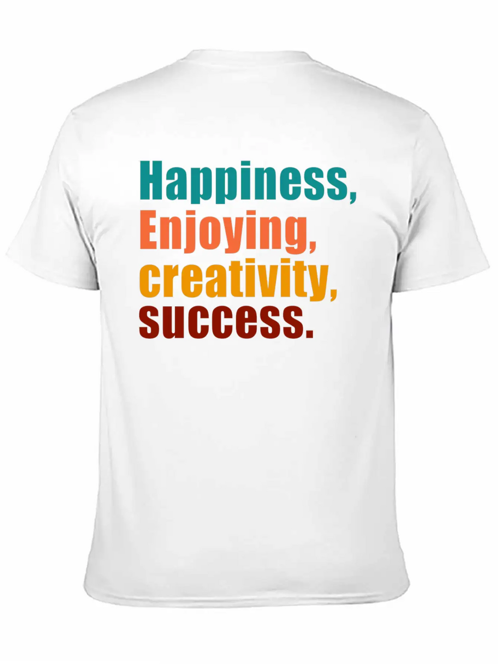 Happiness Enjoying Creativity Success Unisex Short Sleeve Soft Cotton T-Shirt – Casual Everyday Wear
