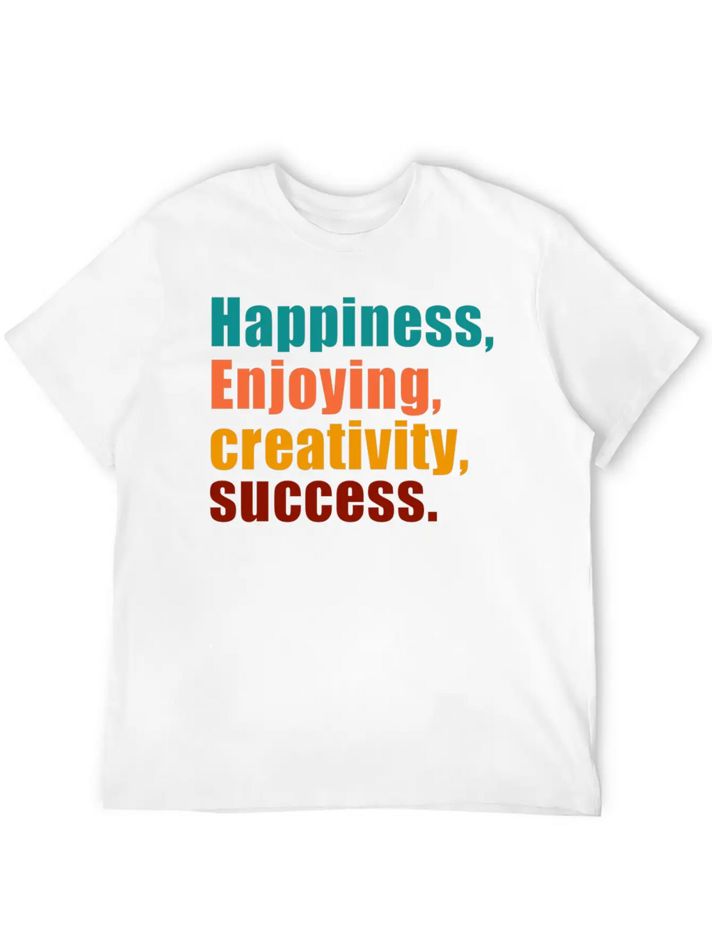 Happiness Enjoying Creativity Success Unisex Short Sleeve Soft Cotton T-Shirt – Casual Everyday Wear