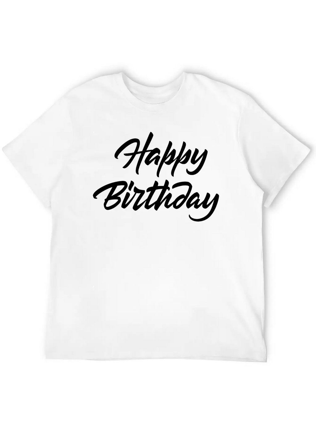 Happy Birthday Unisex Casual T-Shirt – Clean Design For Daily Comfort