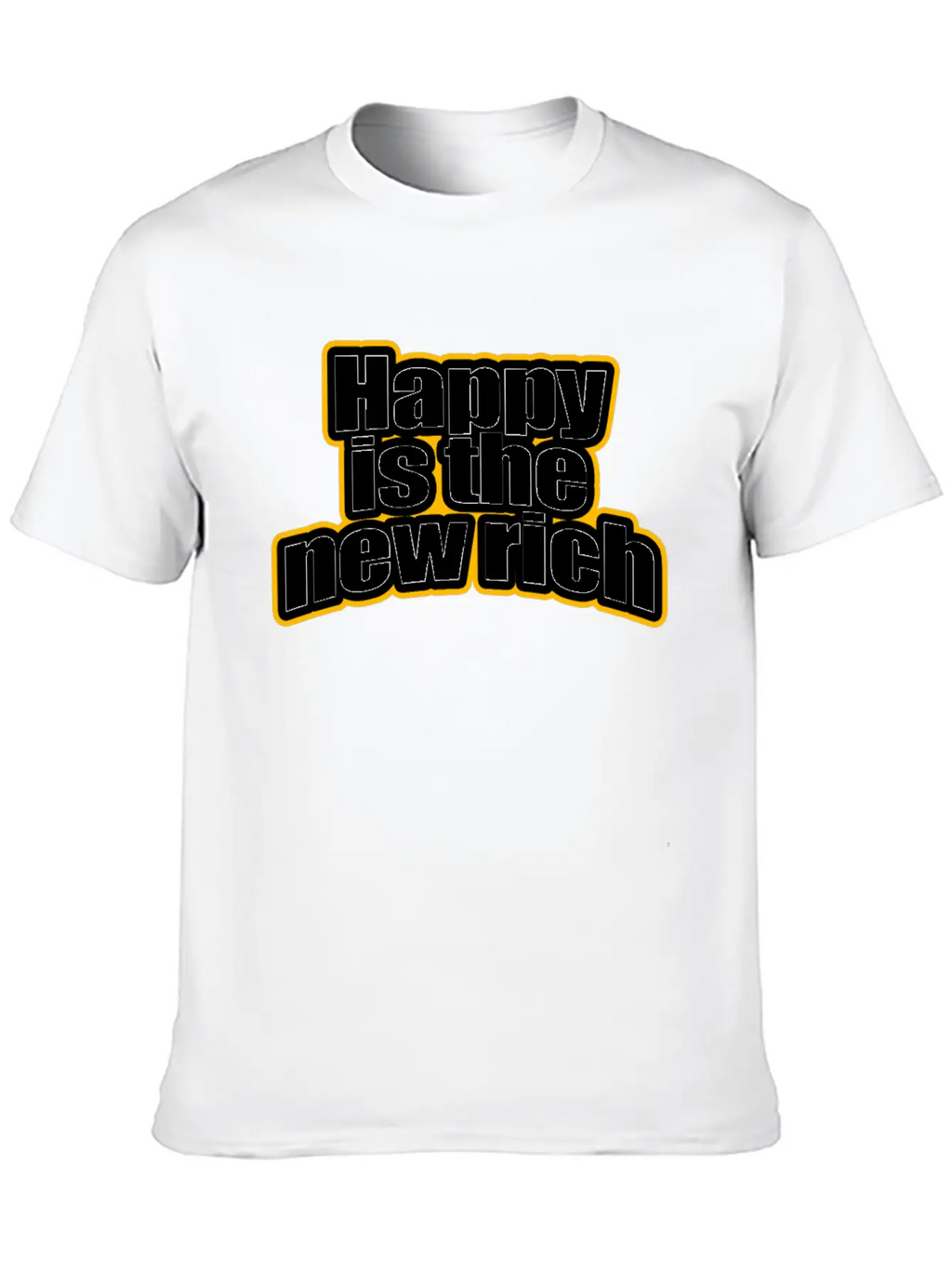 Happy Is The New Rich Happiness Life Wealth & Love Unisex Casual T-Shirt – Clean Design For Daily Comfort