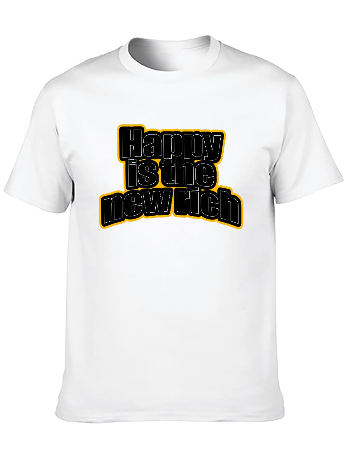 Happy Is The New Rich Happiness Life Wealth & Love Unisex Casual T-Shirt – Clean Design For Daily Comfort