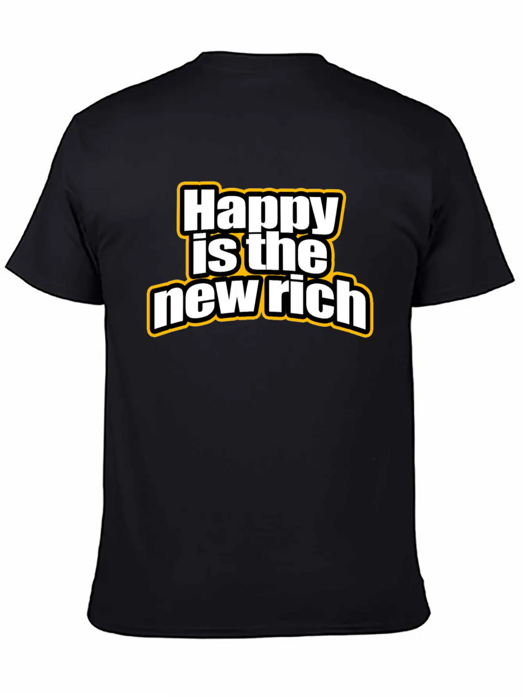 Happy Is The New Rich Happiness Life Wealth & Love Unisex Casual T-Shirt – Clean Design For Daily Comfort