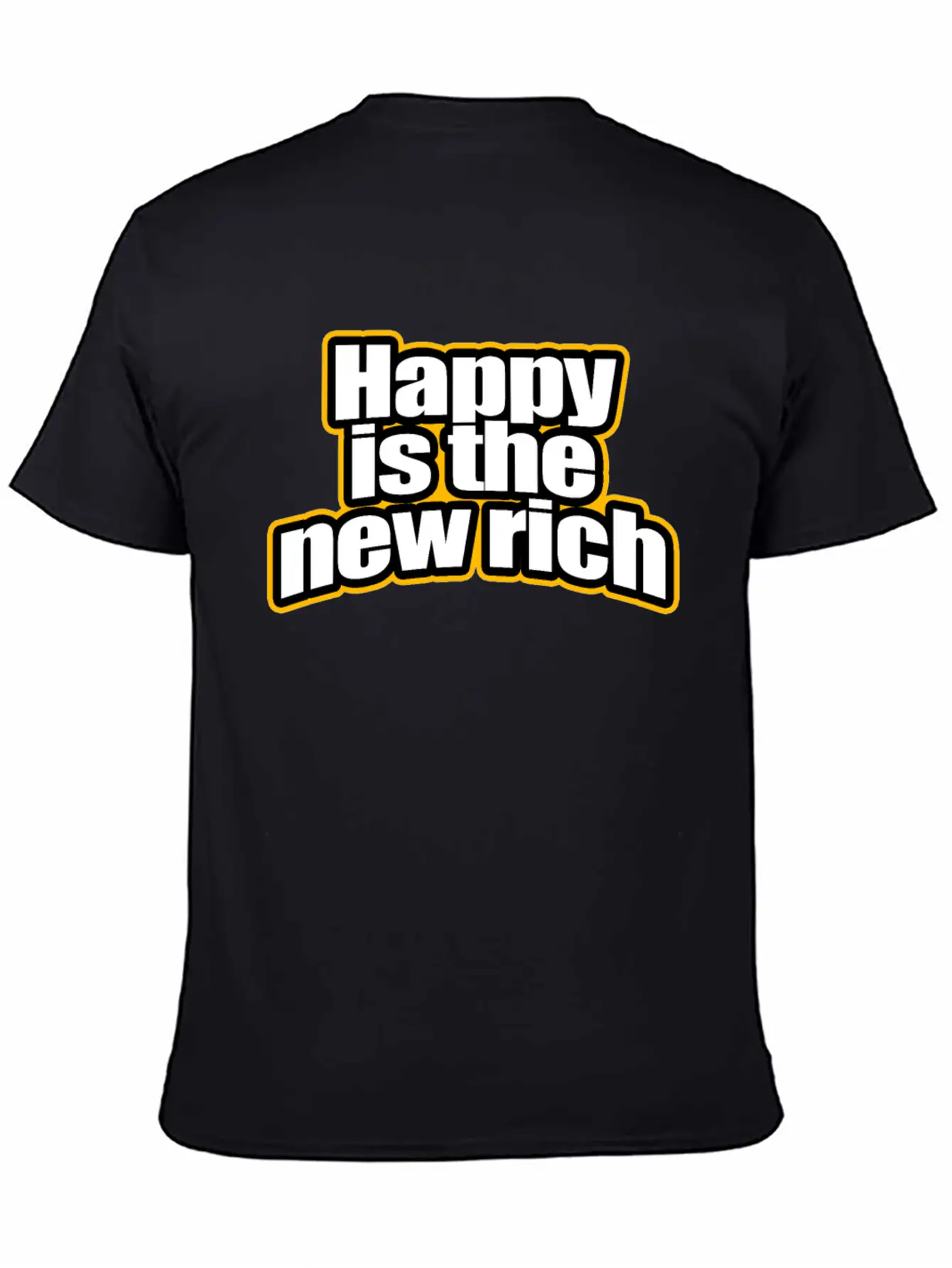 Happy Is The New Rich Happiness Life Wealth & Love Unisex Casual T-Shirt – Clean Design For Daily Comfort