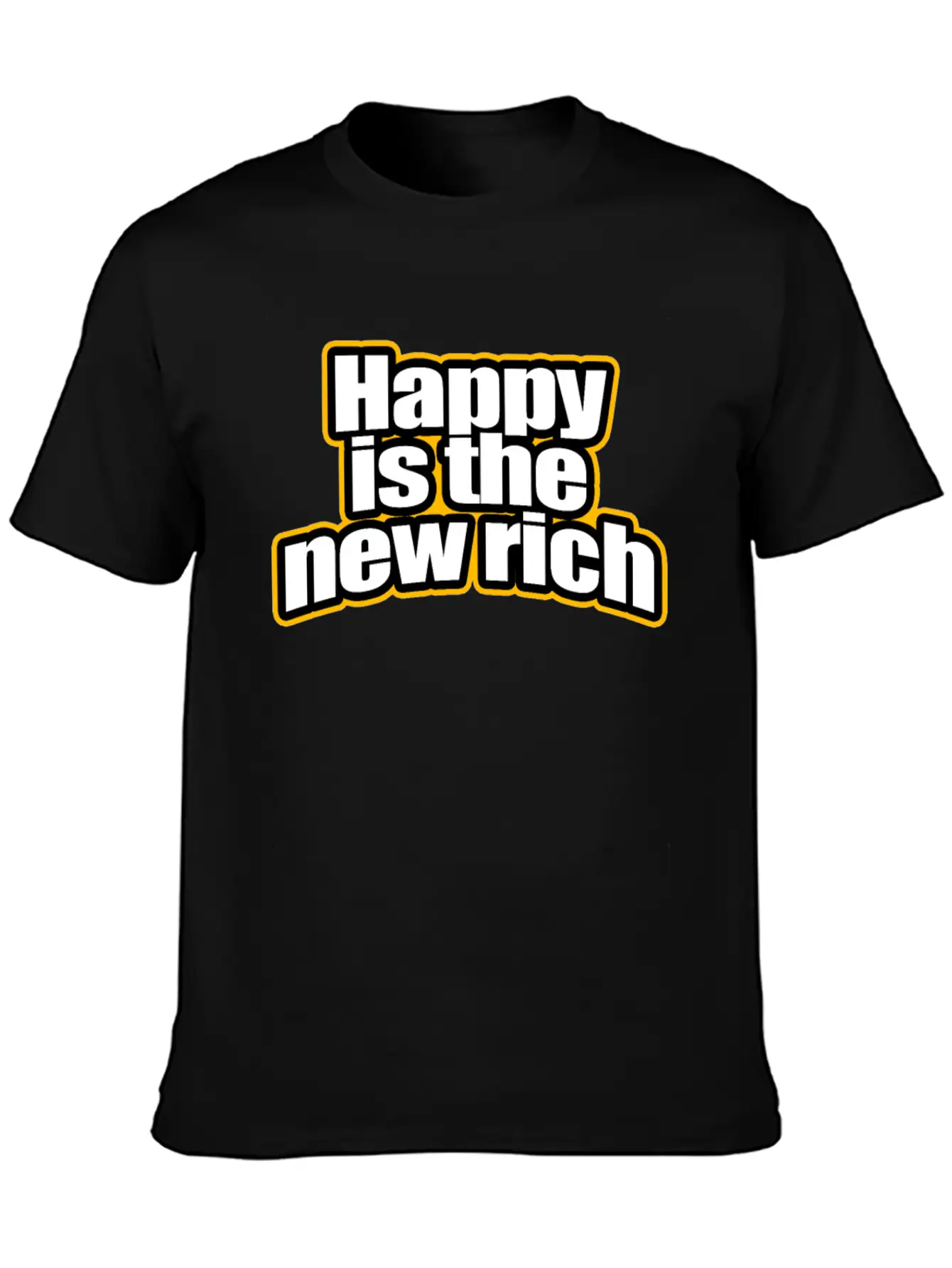 Happy Is The New Rich Happiness Life Wealth & Love Unisex Casual T-Shirt – Clean Design For Daily Comfort