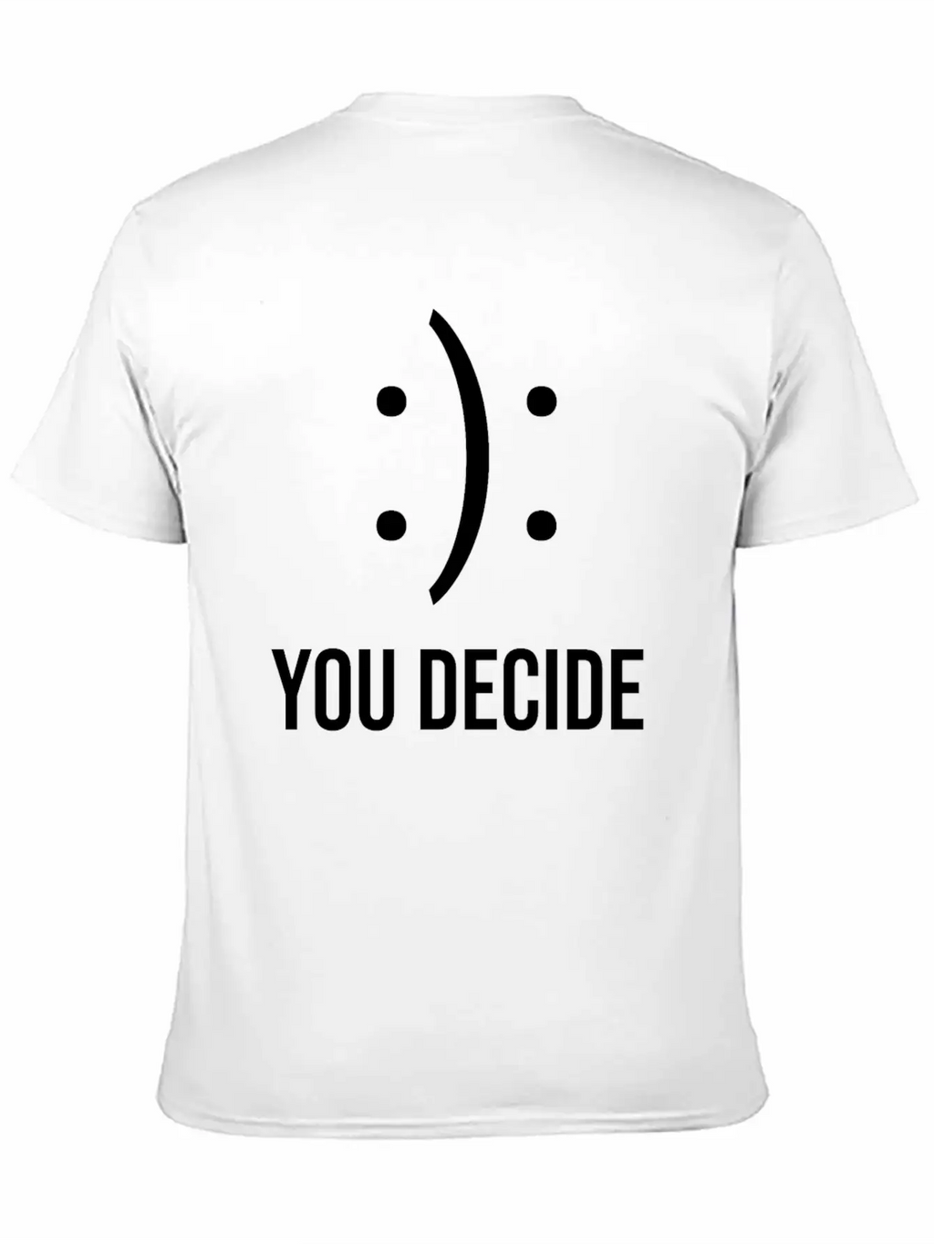 Happy Or Sad You Decide Smile Frown Gift Casual Graphic T-Shirt – Simple And Comfortable Daily Wear
