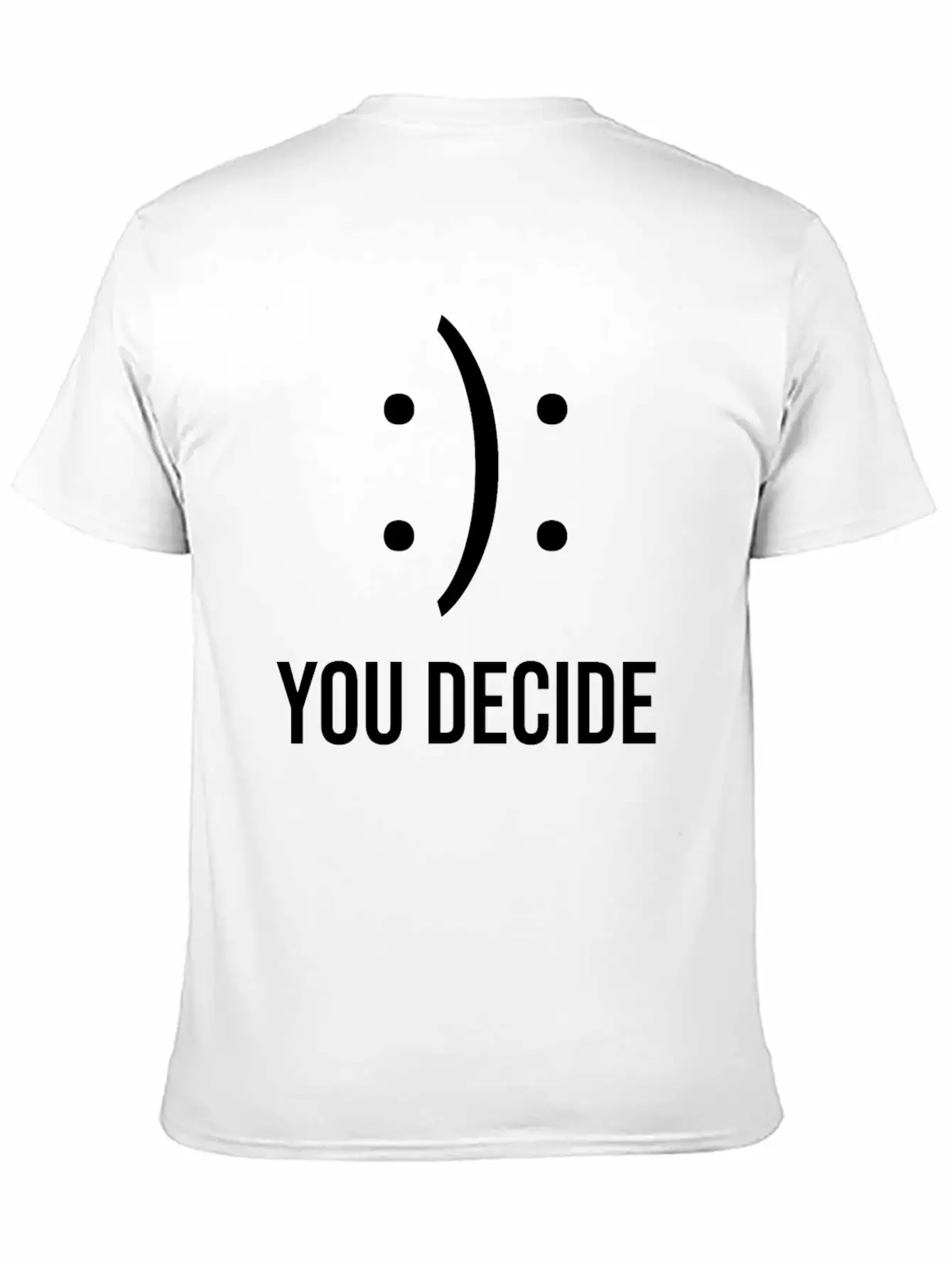 Happy Or Sad You Decide Smile Frown Gift Casual Graphic T-Shirt – Simple And Comfortable Daily Wear