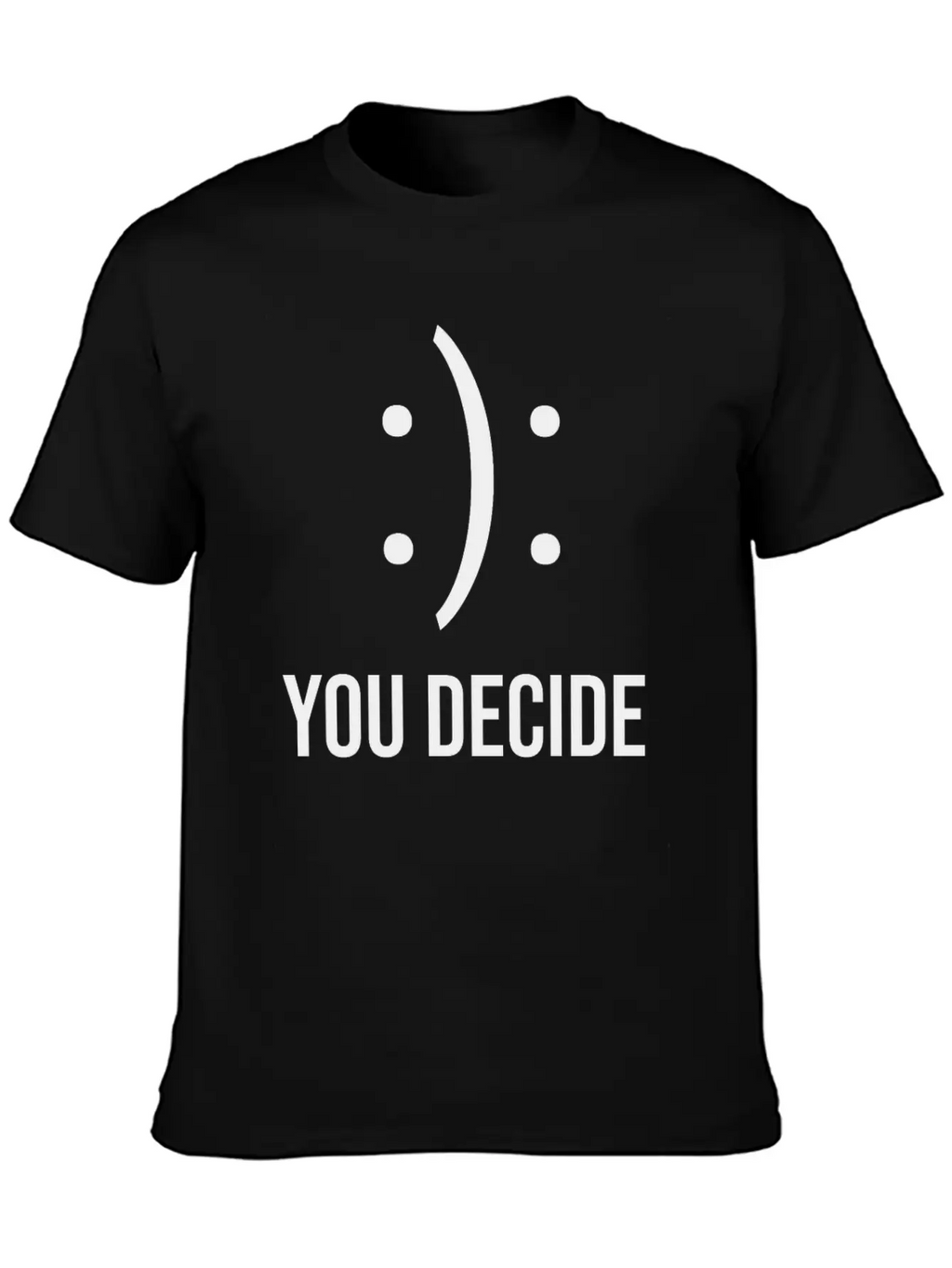 Happy Or Sad You Decide Smile Frown Gift Casual Graphic T-Shirt – Simple And Comfortable Daily Wear