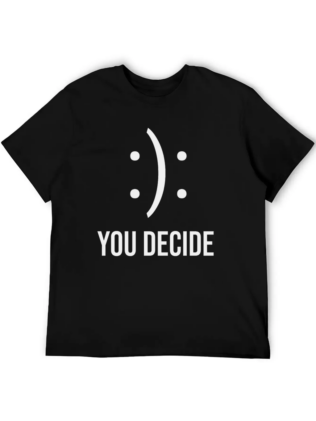 Happy Or Sad You Decide Smile Frown Gift Casual Graphic T-Shirt – Simple And Comfortable Daily Wear