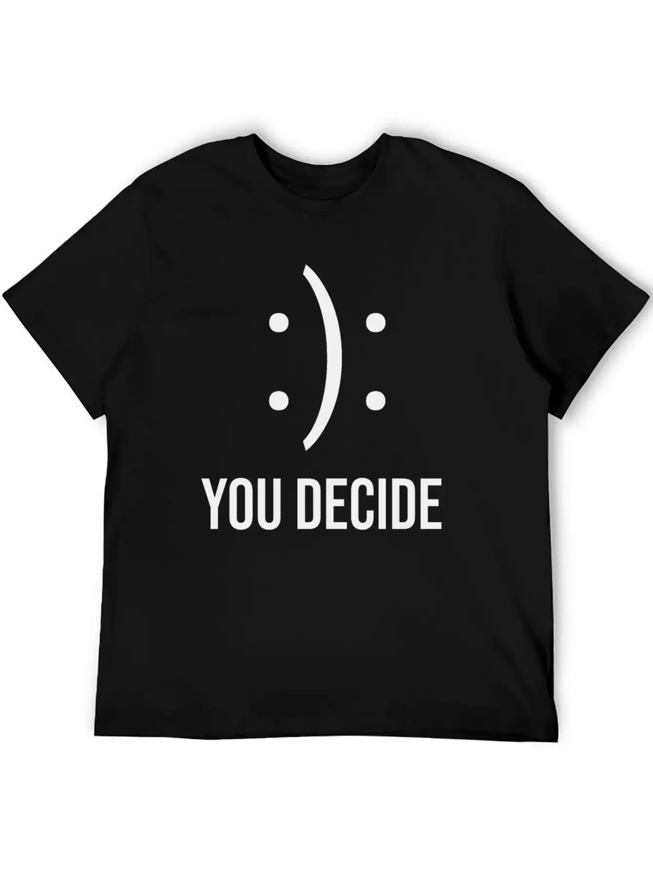 Happy Or Sad You Decide Smile Frown Gift Casual Graphic T-Shirt – Simple And Comfortable Daily Wear