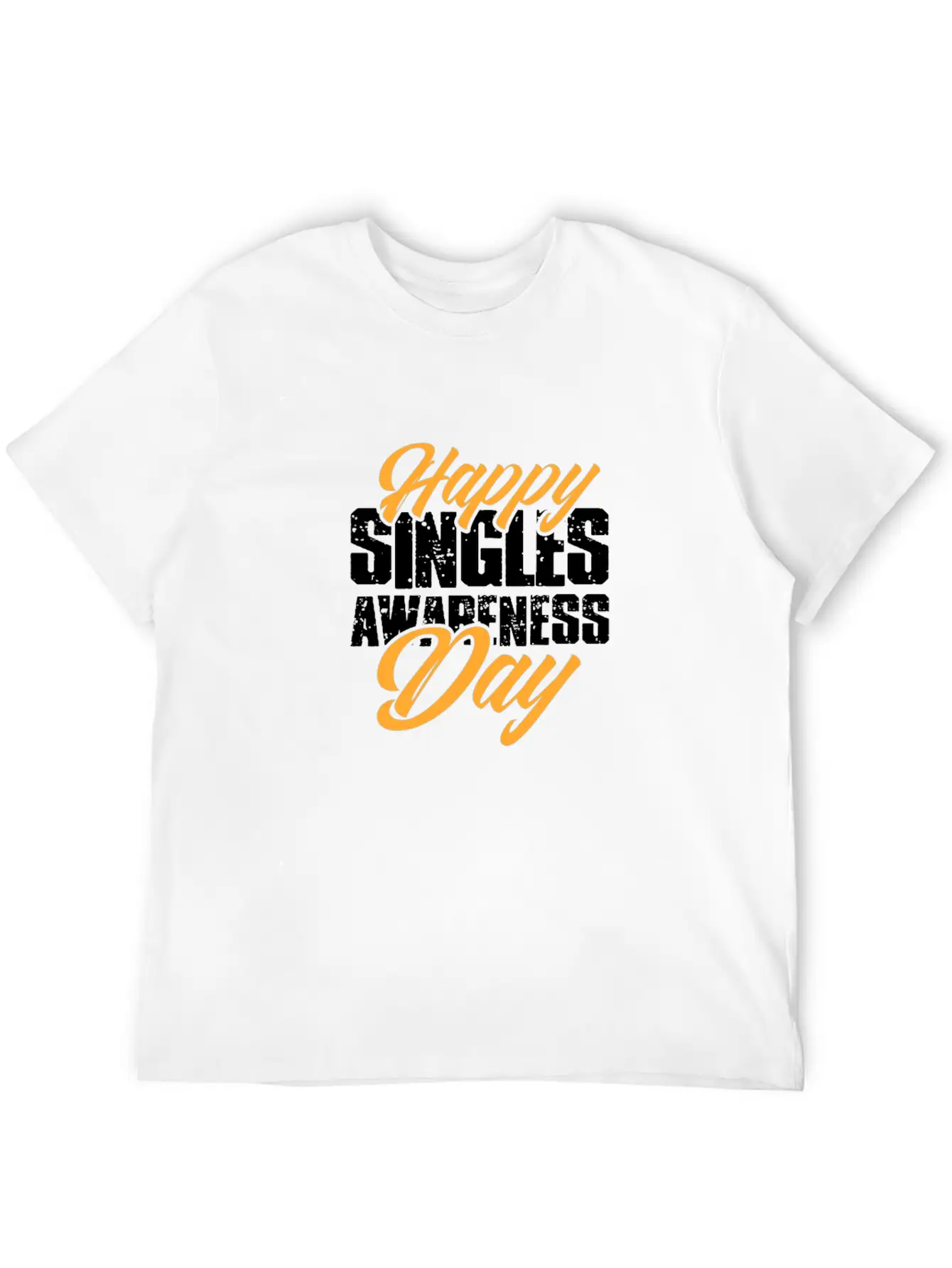 Happy Singles Awareness Day Stylish Everyday T-Shirt – Unisex Basic Cotton Tee