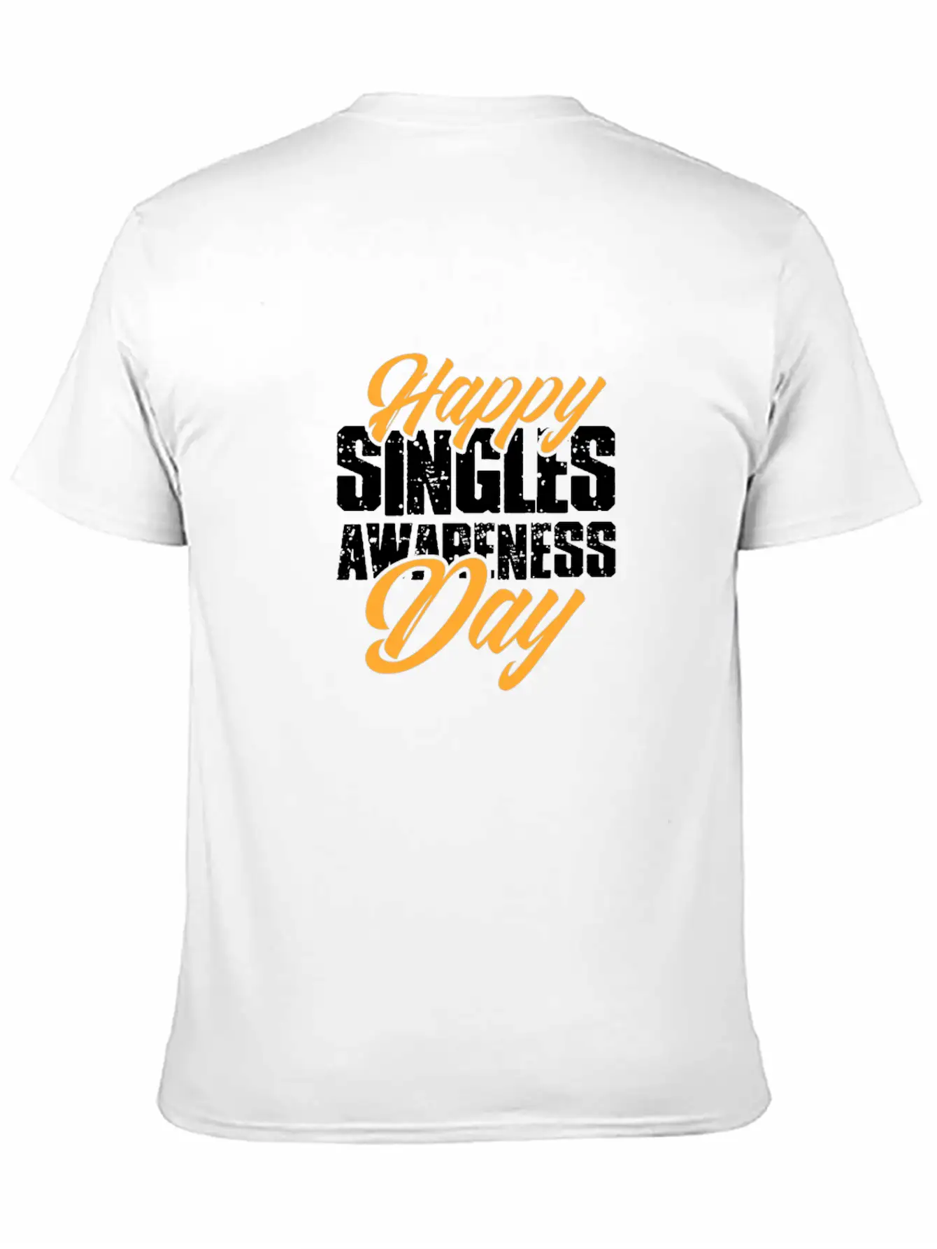 Happy Singles Awareness Day Stylish Everyday T-Shirt – Unisex Basic Cotton Tee
