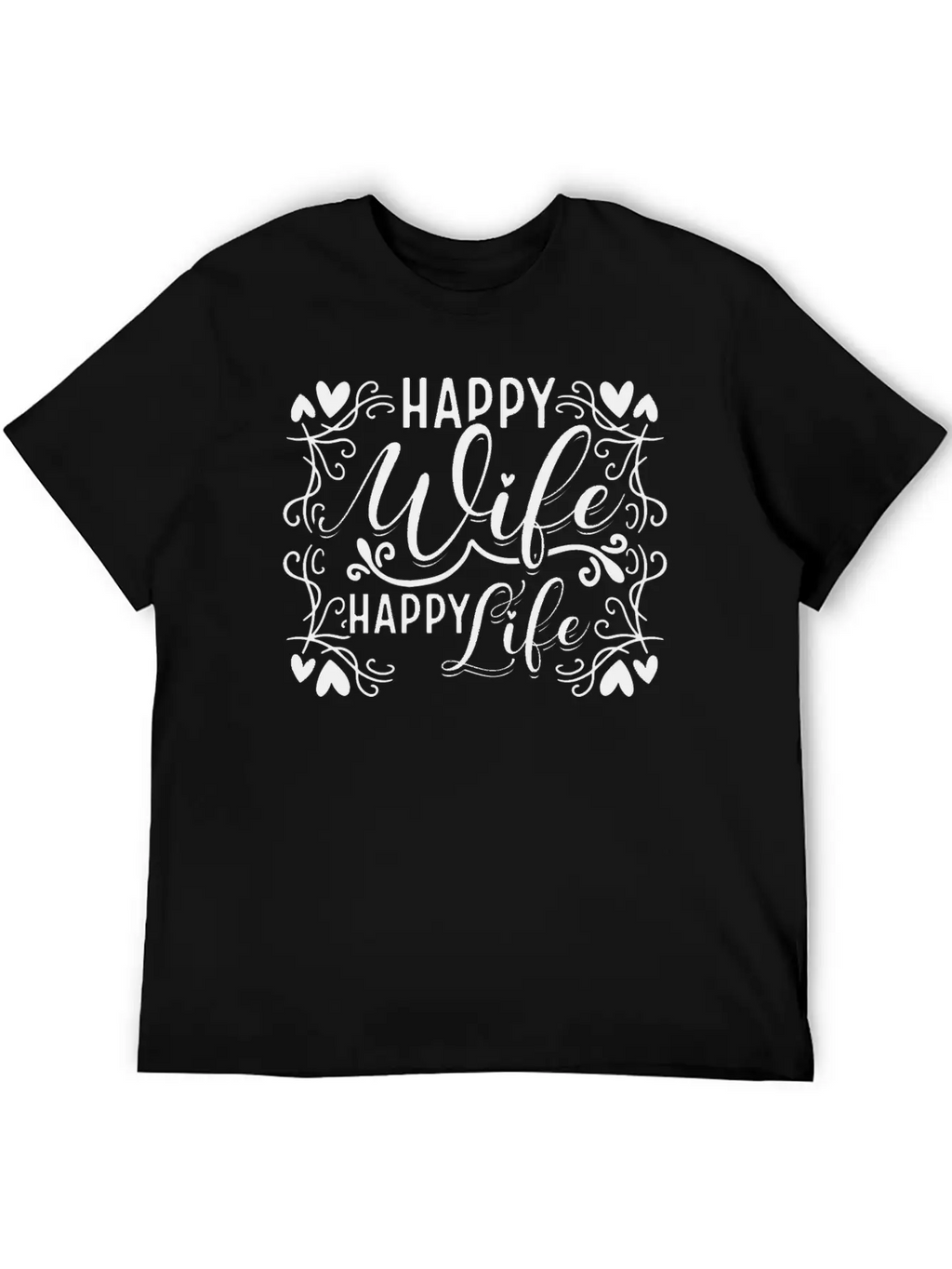 Happy Wife Happy Life Unisex Casual T-Shirt – Clean Design For Daily Comfort