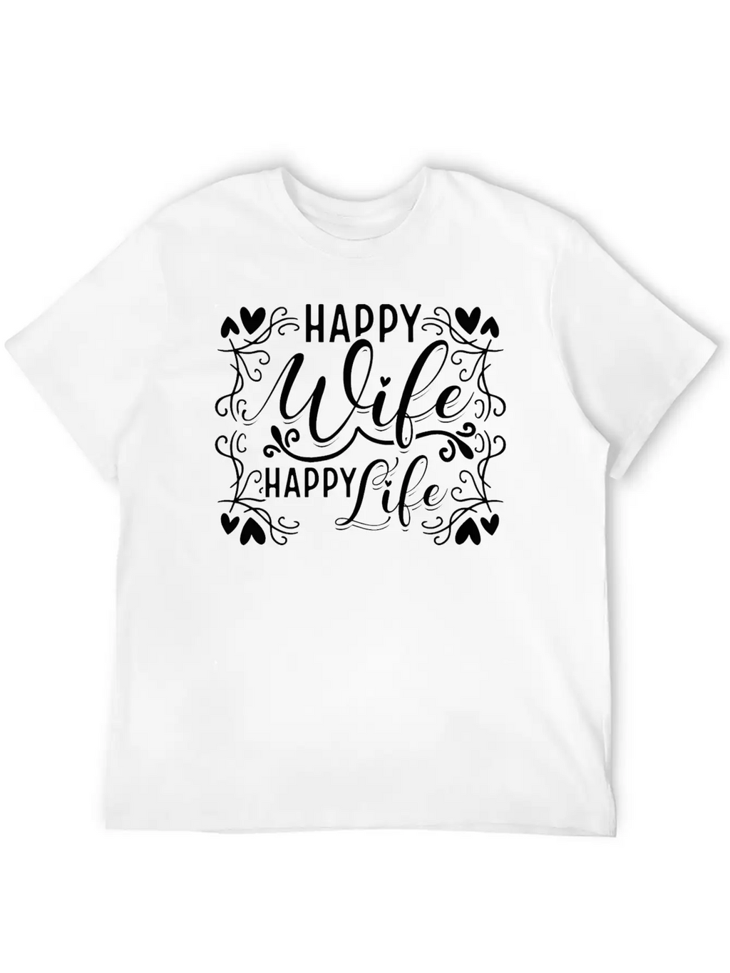 Happy Wife Happy Life Unisex Casual T-Shirt – Clean Design For Daily Comfort