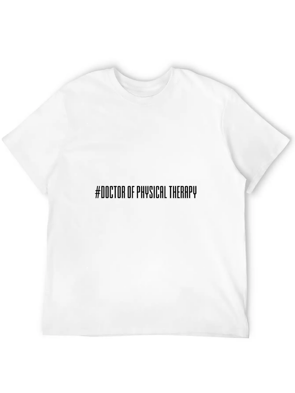 Hashtag Doctor Of Physical Therapy Breathable Soft Cotton T-Shirt – Timeless Casual Look
