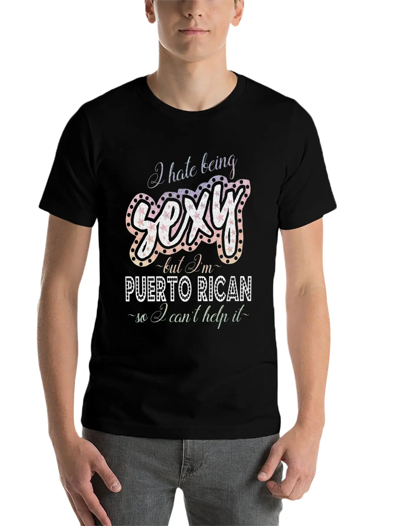 Hate Being Sexy I'm Puerto Rican I Can't Help It Breathable Soft Cotton T-Shirt – Timeless Casual Look