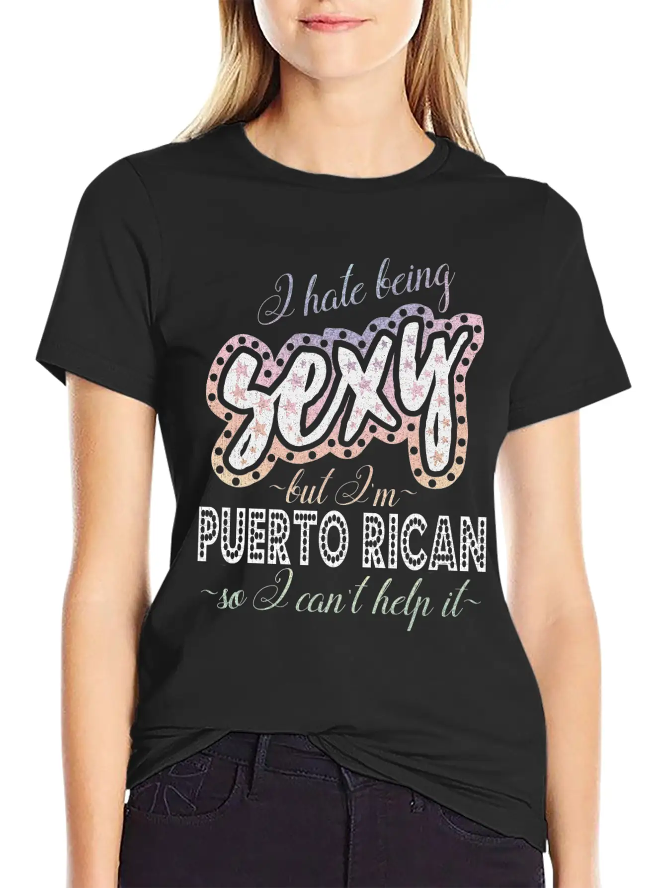 Hate Being Sexy I'm Puerto Rican I Can't Help It Breathable Soft Cotton T-Shirt – Timeless Casual Look
