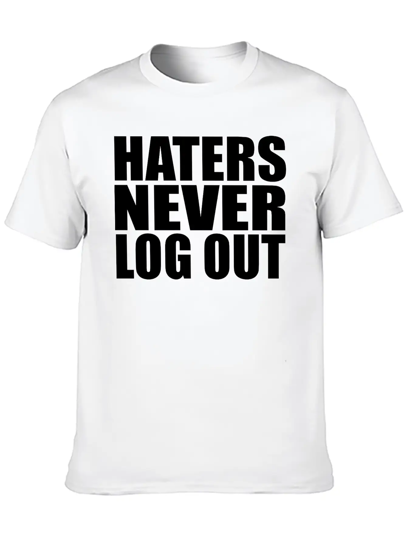 Haters Never Log Out Classic Fit Graphic Tee For Daily Comfort – Unisex Cotton Shirt