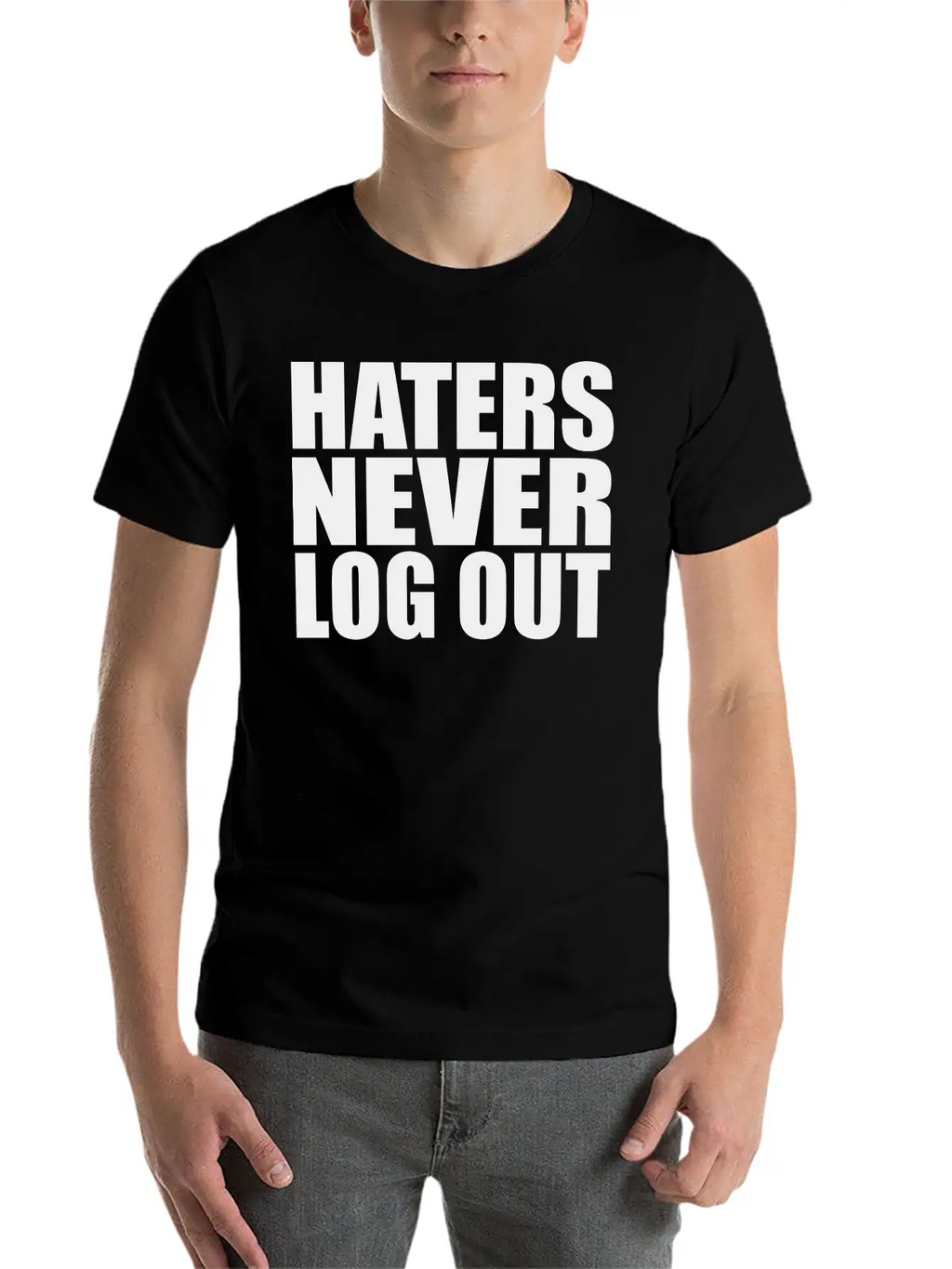 Haters Never Log Out Classic Fit Graphic Tee For Daily Comfort – Unisex Cotton Shirt