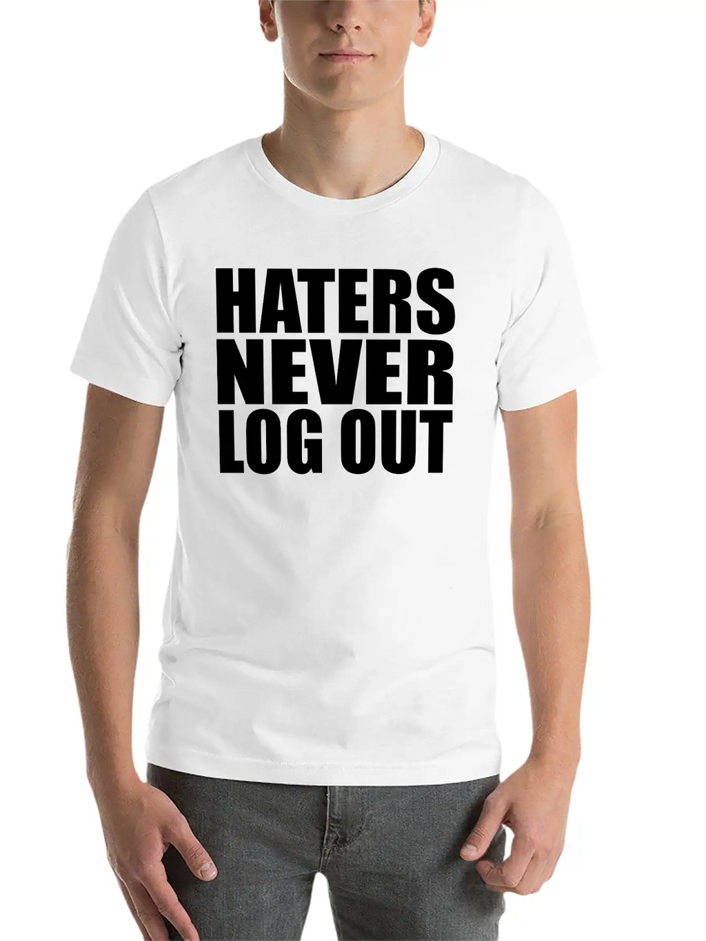 Haters Never Log Out Classic Fit Graphic Tee For Daily Comfort – Unisex Cotton Shirt
