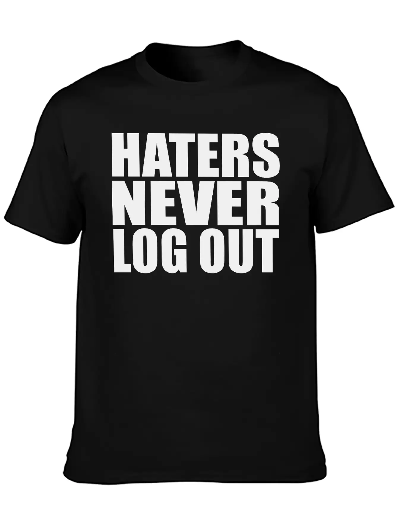 Haters Never Log Out Classic Fit Graphic Tee For Daily Comfort – Unisex Cotton Shirt