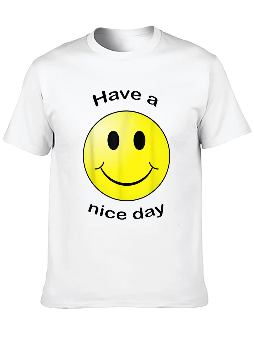 Have A Nice Day Face Gift Unisex Short Sleeve Soft Cotton T-Shirt – Casual Everyday Wear