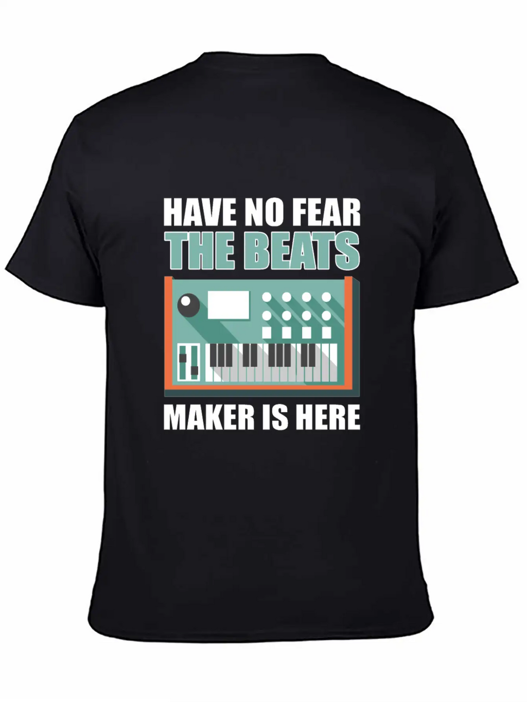 Have No Fear The Beats Maker Is Here Music Classic Fit Graphic Tee For Daily Comfort – Unisex Cotton Shirt