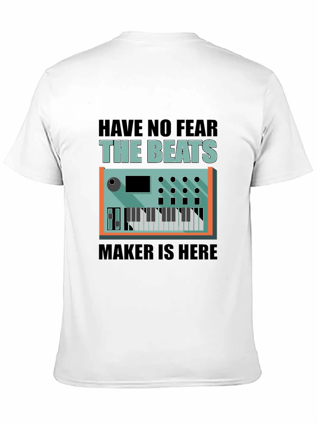 Have No Fear The Beats Maker Is Here Music Classic Fit Graphic Tee For Daily Comfort – Unisex Cotton Shirt
