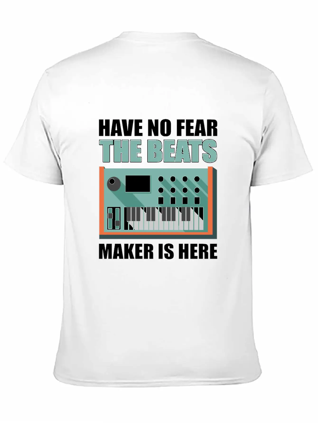 Have No Fear The Beats Maker Is Here Music Classic Fit Graphic Tee For Daily Comfort – Unisex Cotton Shirt
