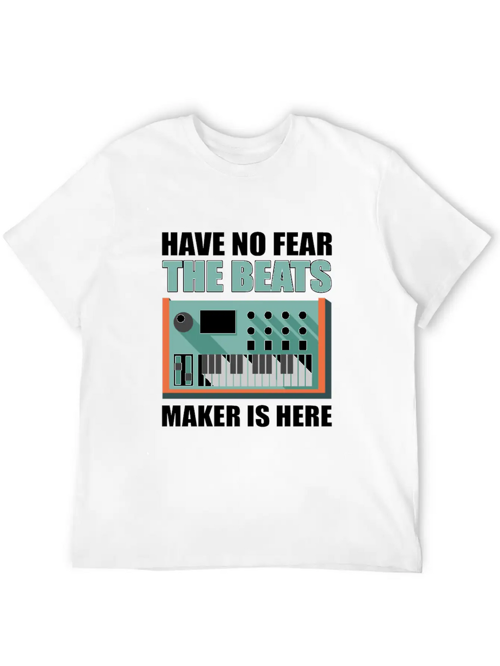 Have No Fear The Beats Maker Is Here Music Classic Fit Graphic Tee For Daily Comfort – Unisex Cotton Shirt