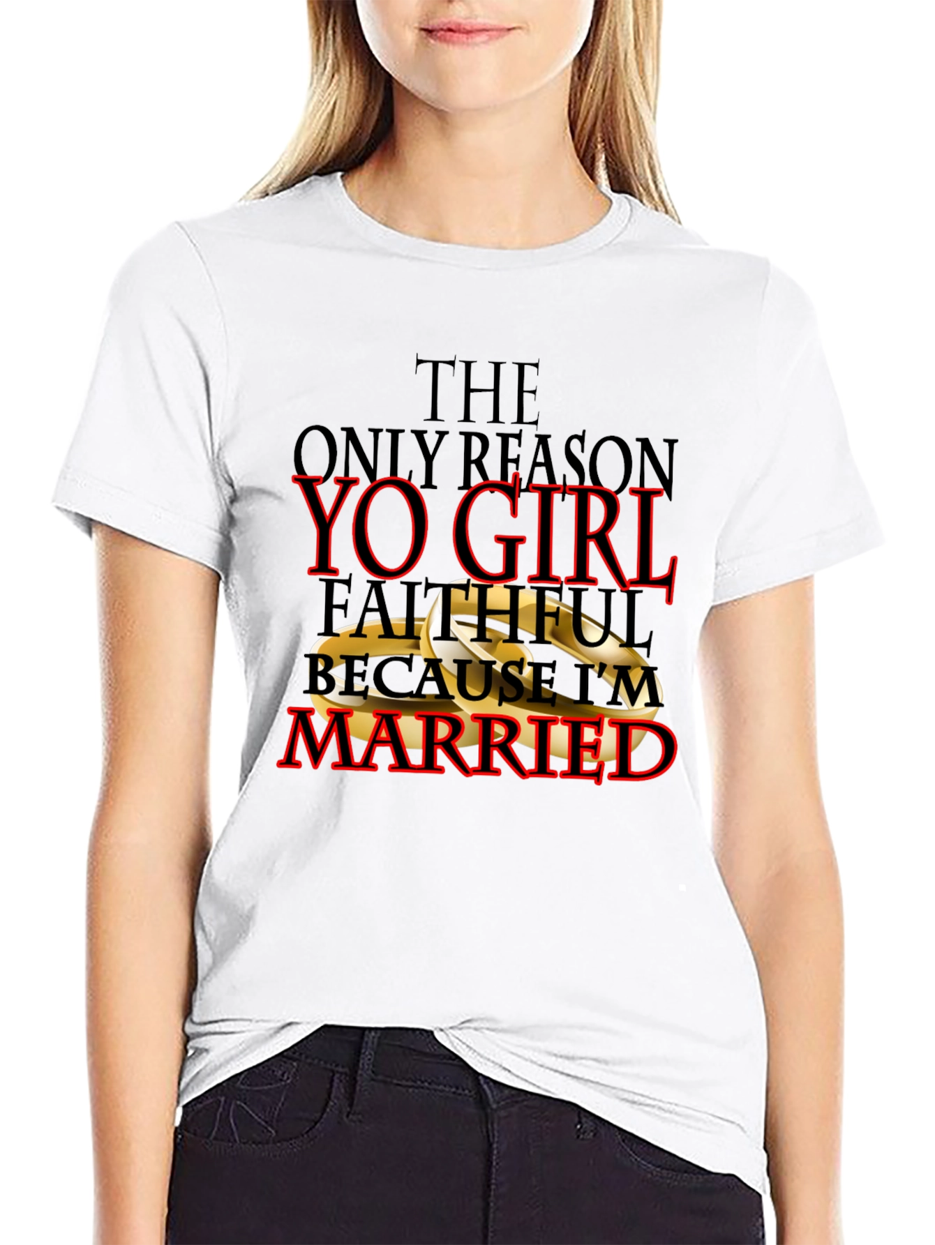 Faithful Because Im Married T-Shirt