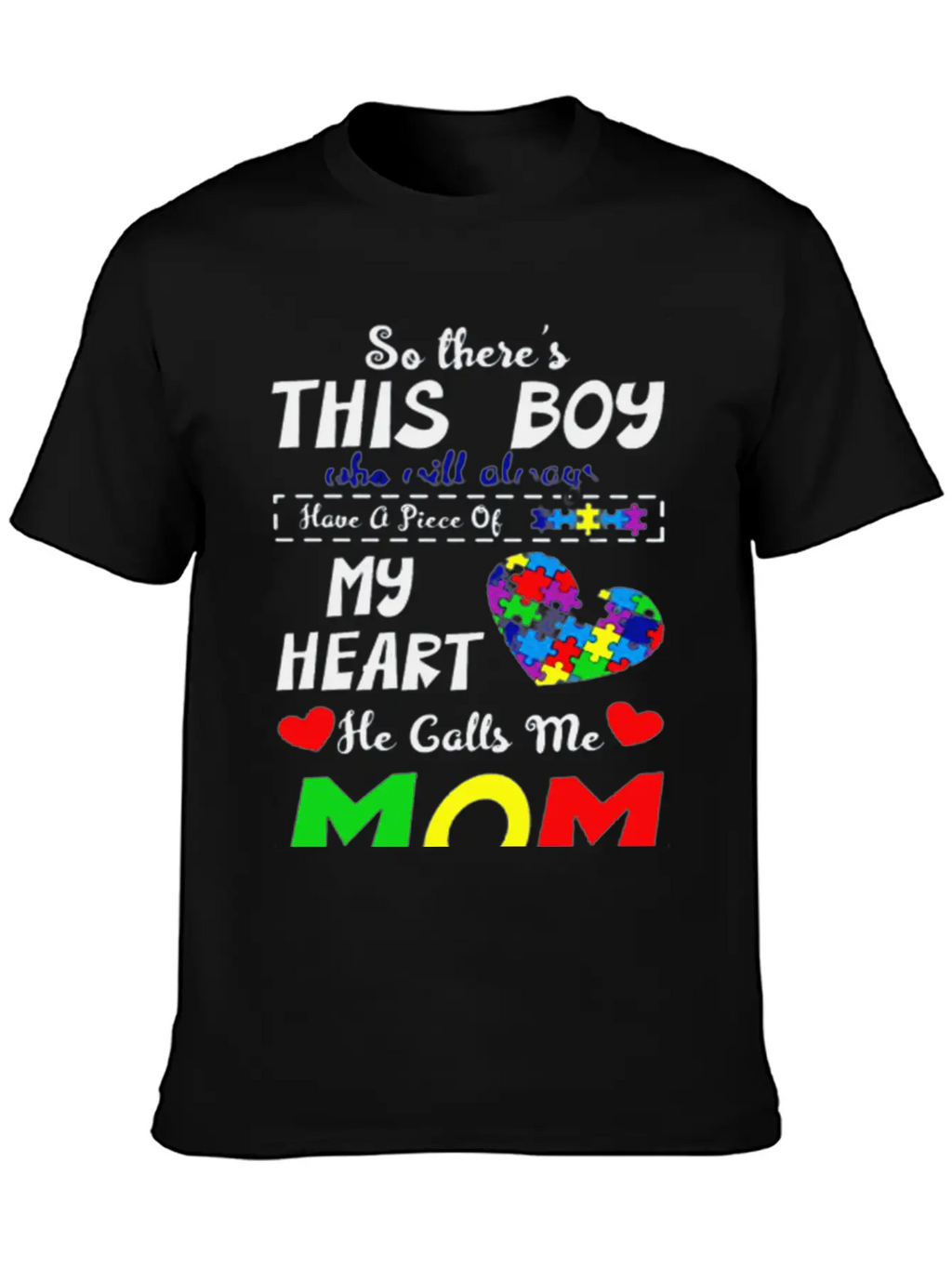 He Call Me Mom Autism Awareness Casual Graphic T-Shirt – Simple And Comfortable Daily Wear