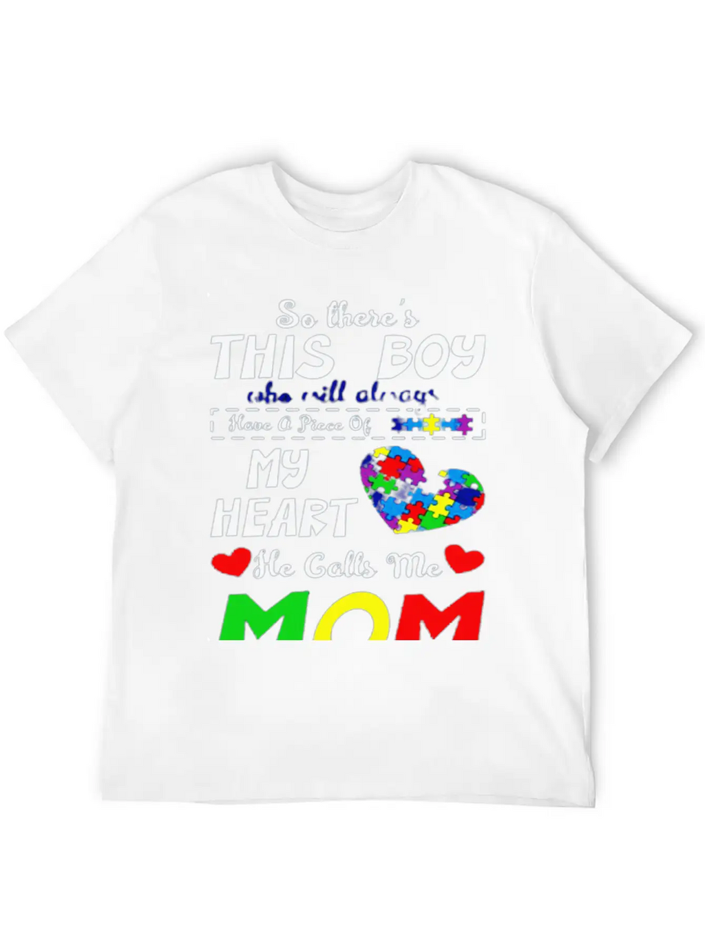 He Call Me Mom Autism Awareness Casual Graphic T-Shirt – Simple And Comfortable Daily Wear